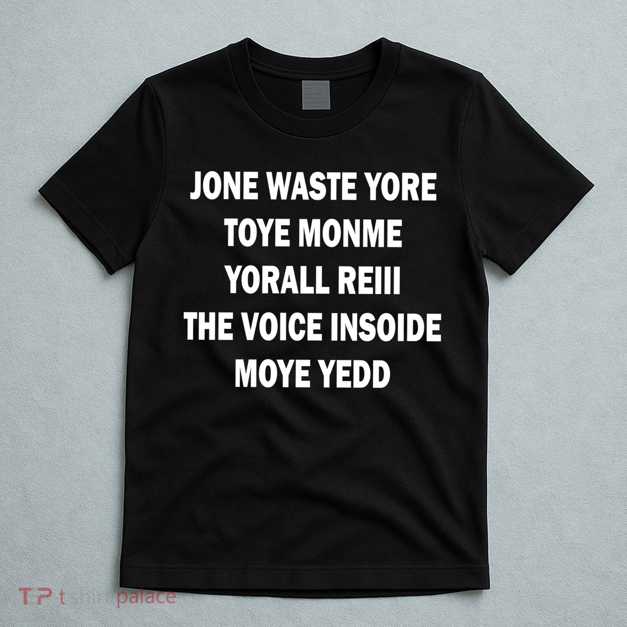Jone Waste Yore Toye Monme Yorall RedIII T-Shirt