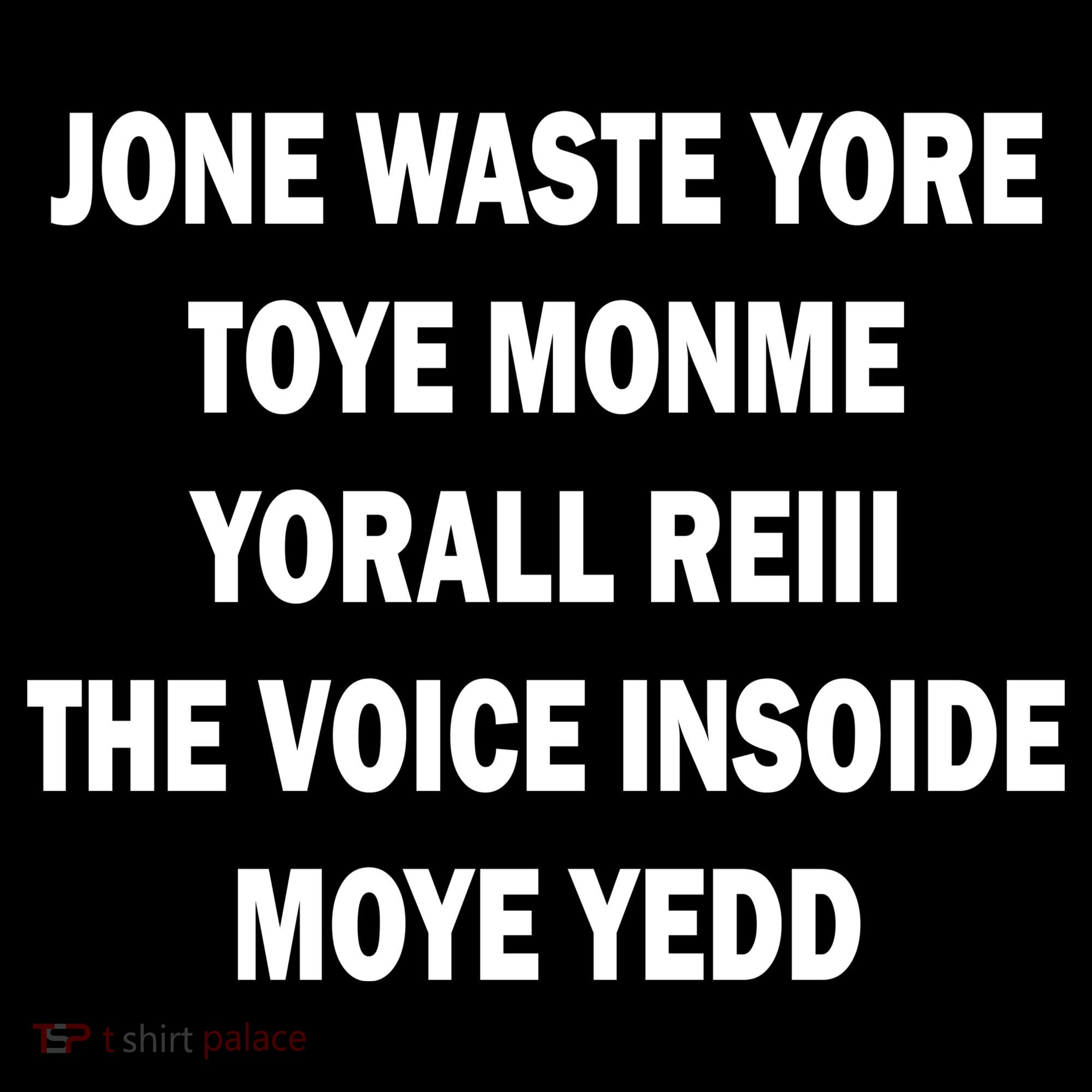 Jone Waste Yore Toye Monme Yorall RedIII T-Shirt