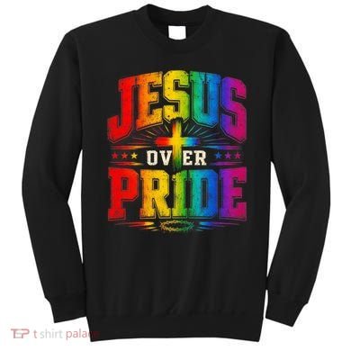 Jesus Over Pride Sweatshirt