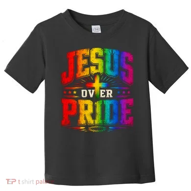 Jesus Over Pride Toddler T-Shirt