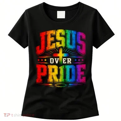 Jesus Over Pride Women's T-Shirt