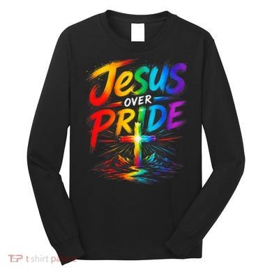 Jesus Over Pride Rainbow Cross Long Sleeve Shirt