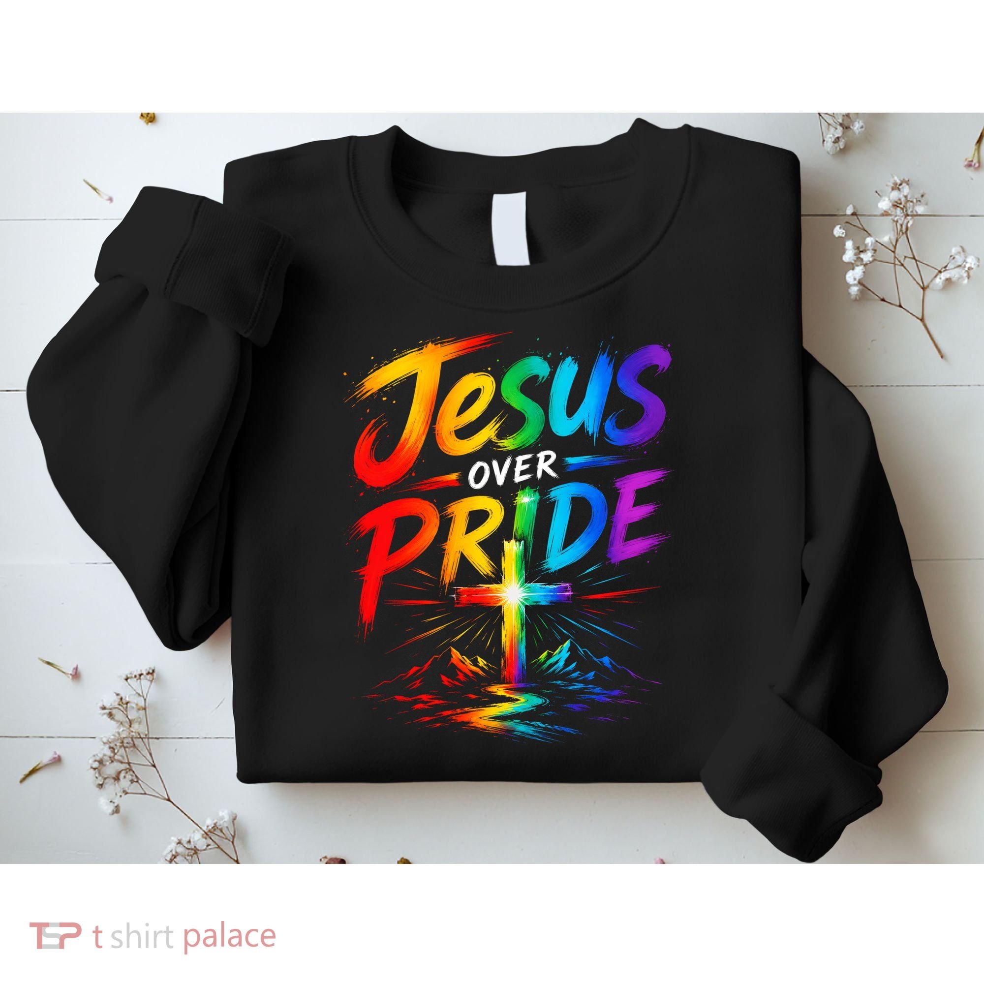 Jesus Over Pride Rainbow Cross Sweatshirt