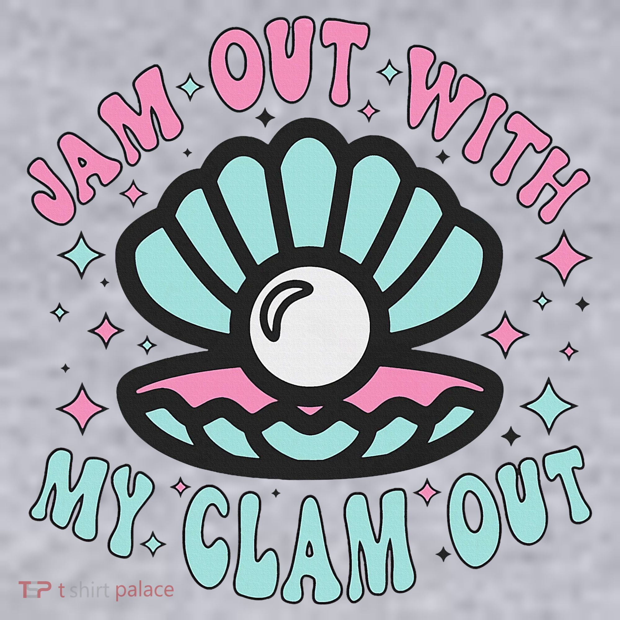 Jam Out With My Clam Out Funny Party Club Women's Sweatshirt