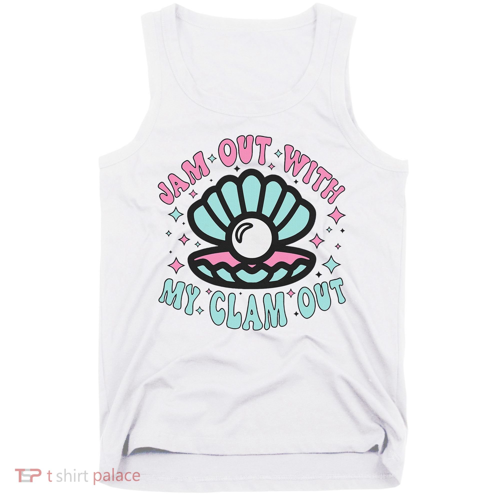 Jam Out With My Clam Out Funny Party Club Tank Top