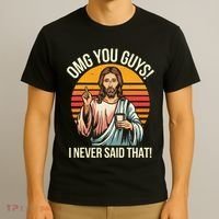 Jesus Omg You Guys I Never Said That T-Shirt thumb 3