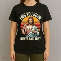 Jesus Omg You Guys I Never Said That T-Shirt thumb 4