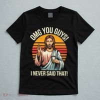 Jesus Omg You Guys I Never Said That T-Shirt thumb 5