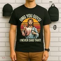Jesus Omg You Guys I Never Said That T-Shirt thumb 6