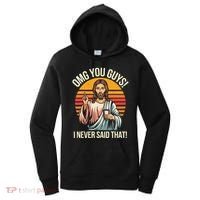 Jesus Omg You Guys I Never Said That Women's Hoodie thumb 0