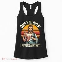 Jesus Omg You Guys I Never Said That Women's Tank Top thumb 0