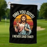 Jesus Omg You Guys I Never Said That Golf Towel thumb 1