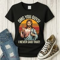 Jesus Omg You Guys I Never Said That Women's T-Shirt thumb 3