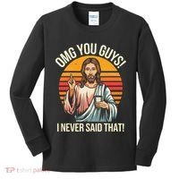 Jesus Omg You Guys I Never Said That Kids Long Sleeve Shirt thumb 0