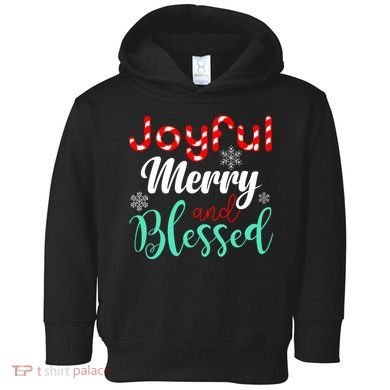 Joyful Merry And Blessed Toddler Hoodie