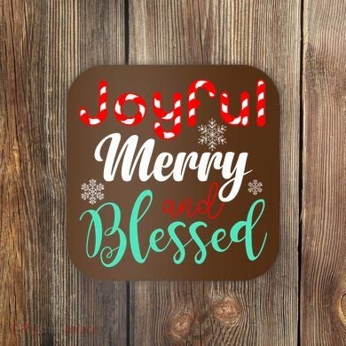 Joyful Merry And Blessed Coaster