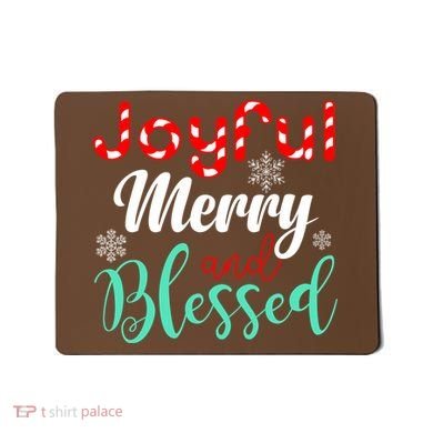 Joyful Merry And Blessed Mousepad