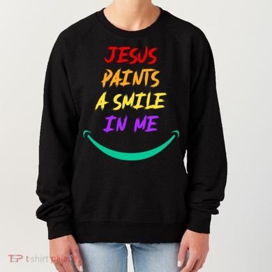 Jesus Paints A Smile In Me Women's Sweatshirt