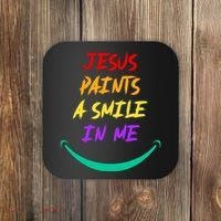 Jesus Paints A Smile In Me Coaster thumb 0