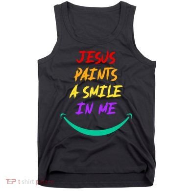 Jesus Paints A Smile In Me Tank Top