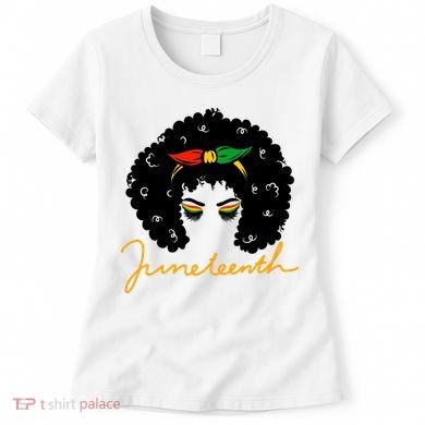 Juneteenth Pride Afro Hair Black History Women's T-Shirt