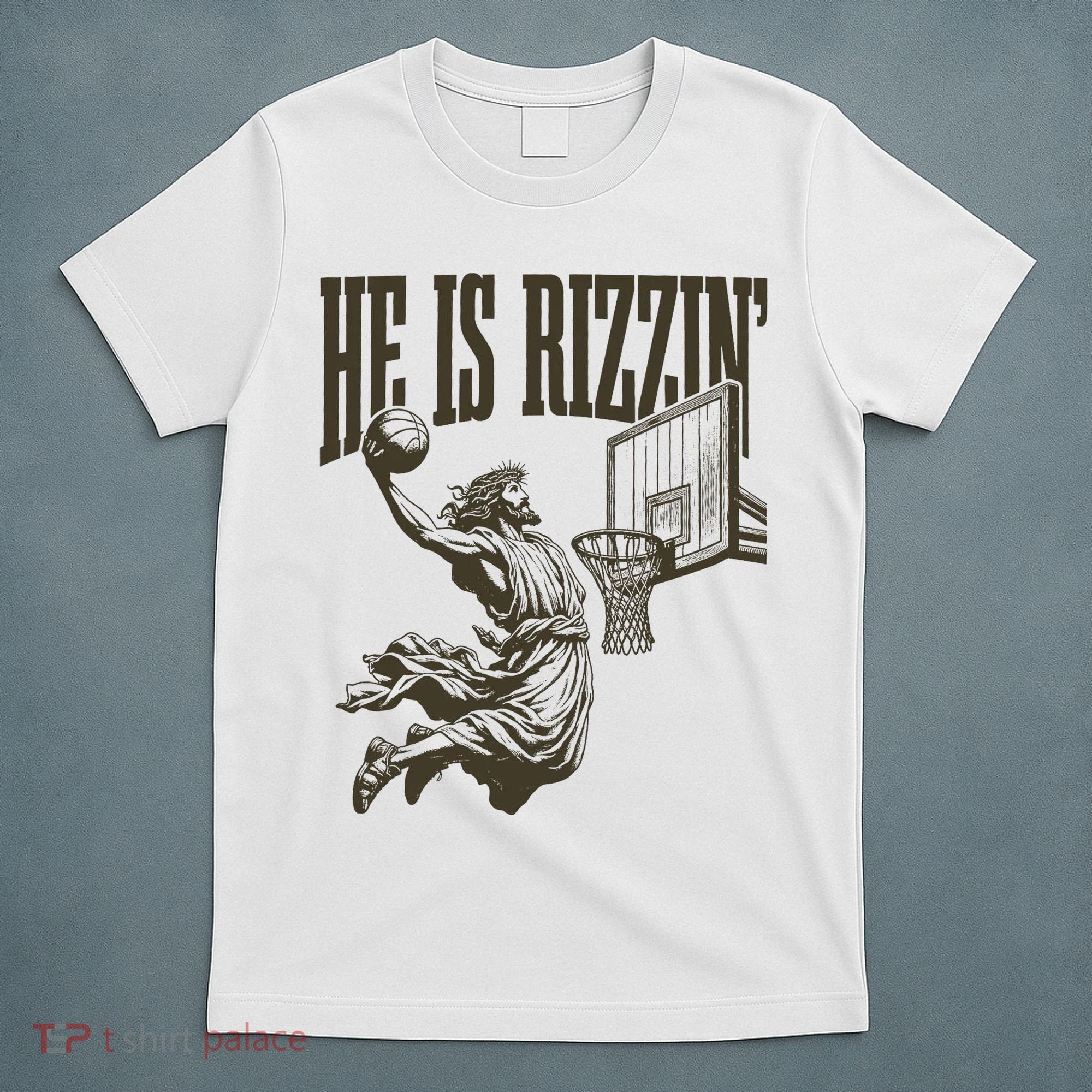 Jesus Playing Basketball He Is Rizzin T-Shirt