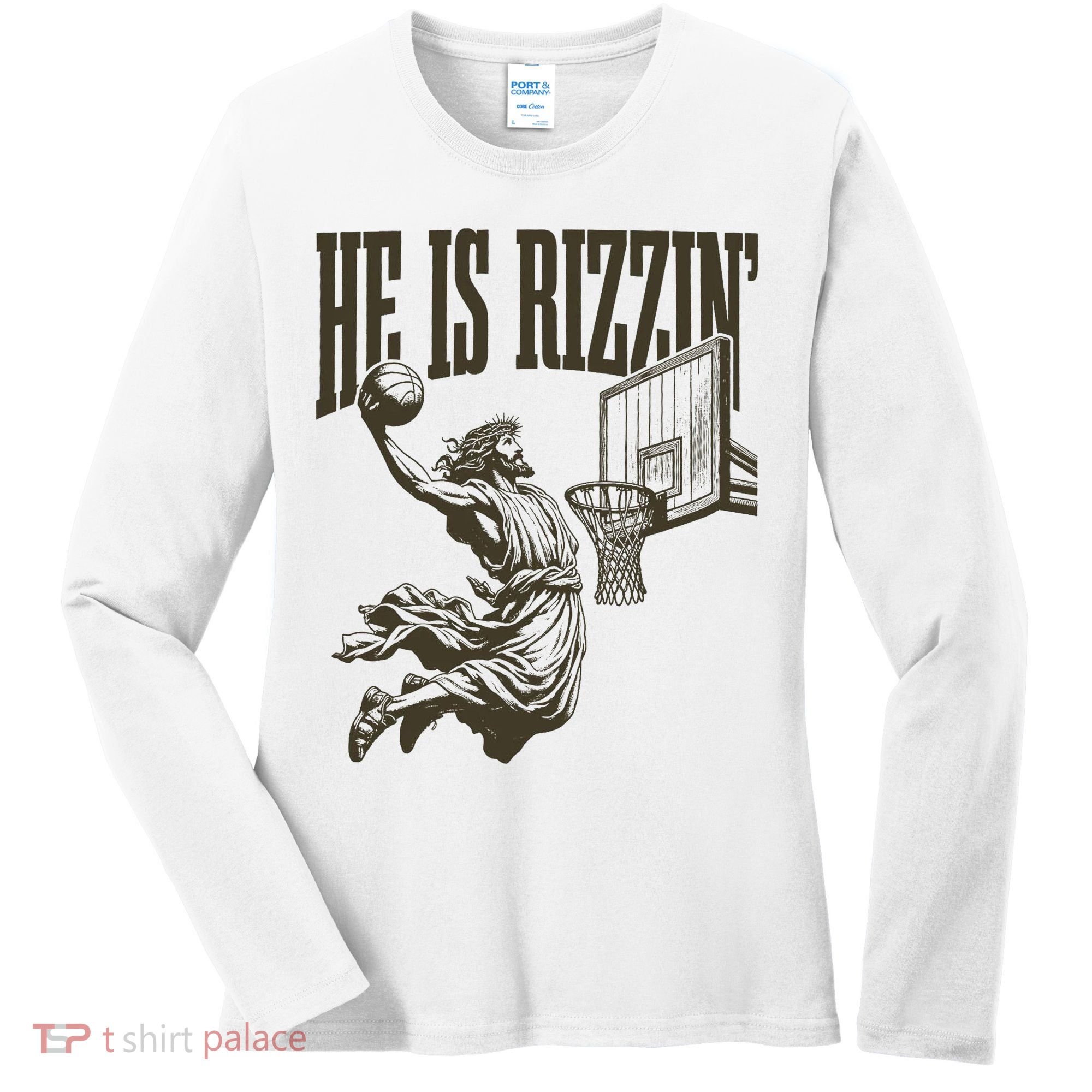 Jesus Playing Basketball He Is Rizzin Women's Long Sleeve Shirt