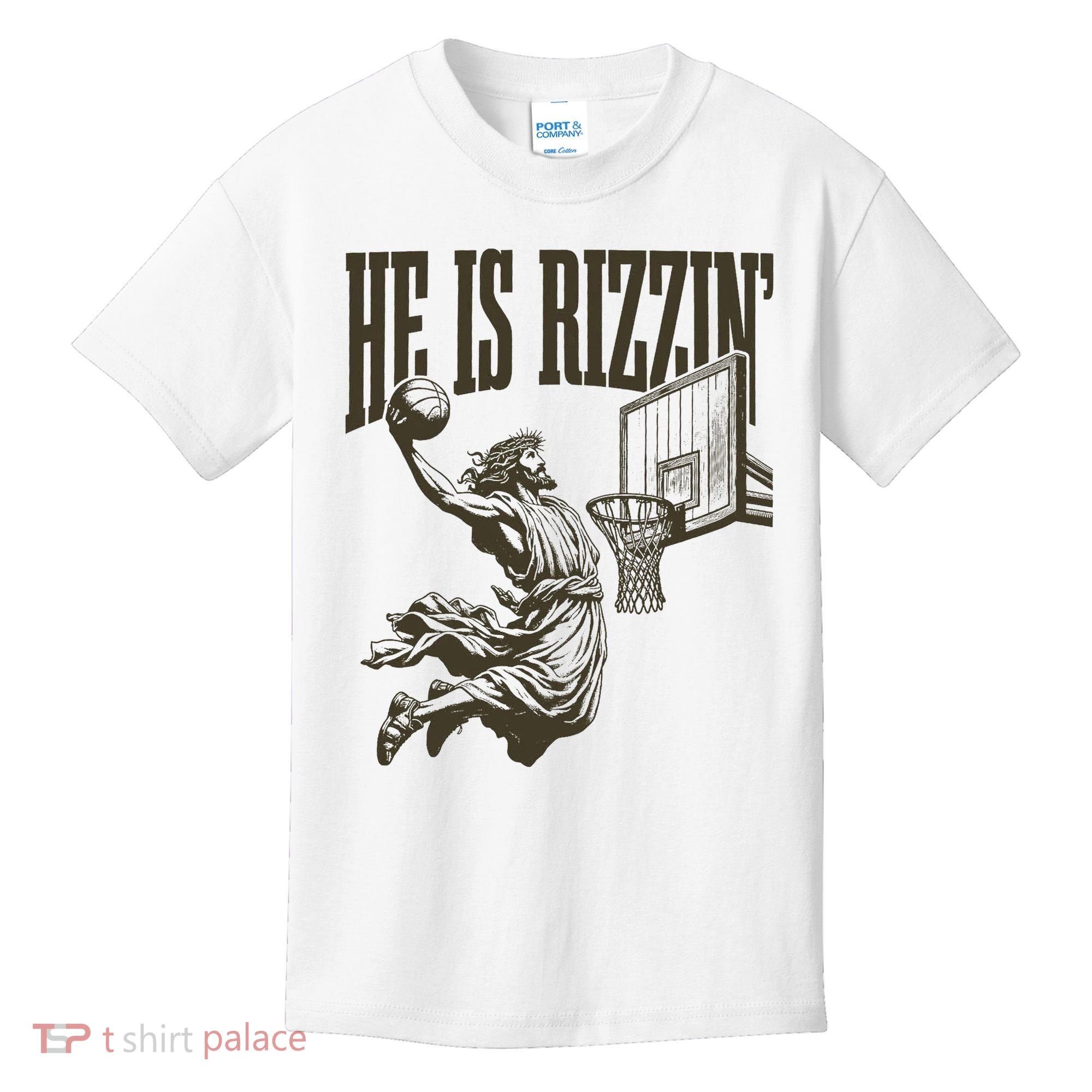 Jesus Playing Basketball He Is Rizzin Kids T-Shirt