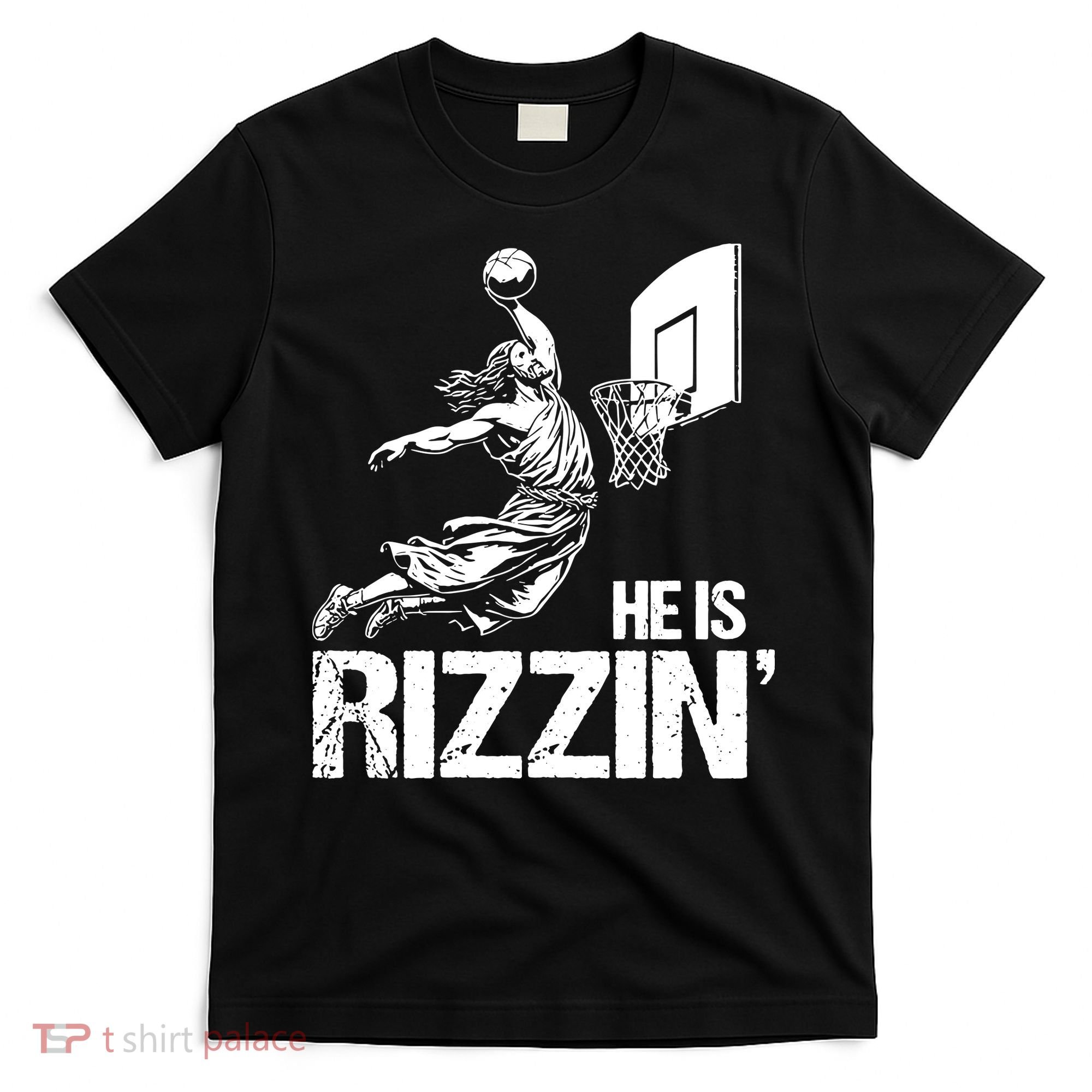 Jesus Playing Basketball He Is Rizzin Trending Funny Jesus T-Shirt