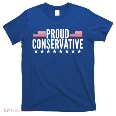 Justjenrx Proud Conservative T-Shirt