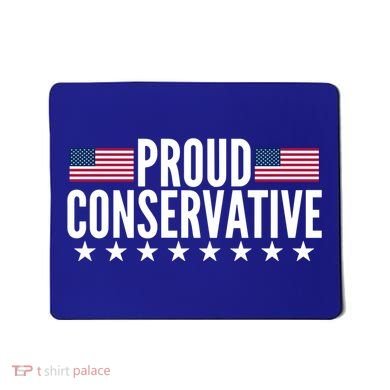 Justjenrx Proud Conservative Mousepad