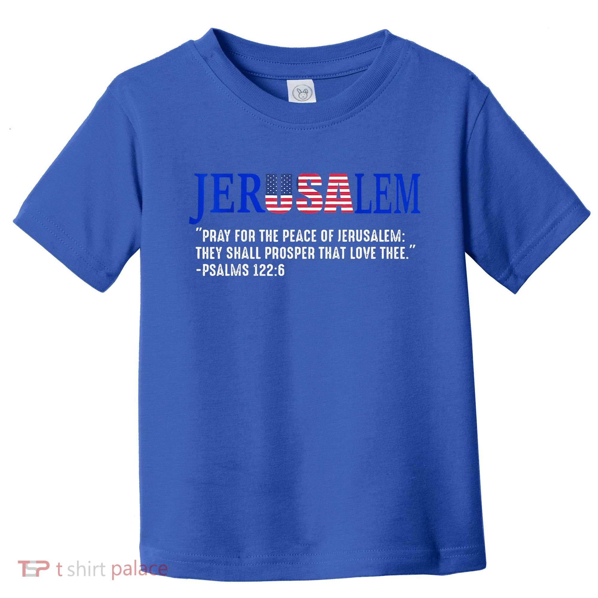 JERUSALEM Pray For the Peace Of Jerusalem US Israel Flag Toddler T-Shirt