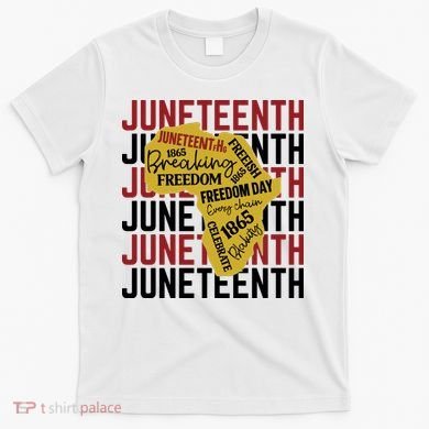 Juneteeth Pride Freedom Black History T-Shirt