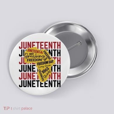 Juneteeth Pride Freedom Black History Button
