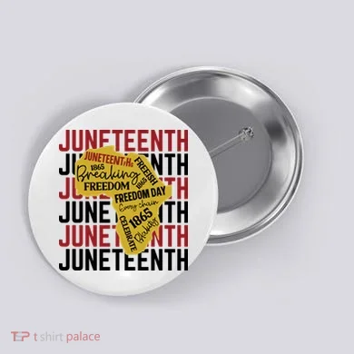 Juneteenth Pride Freedom Black History Button