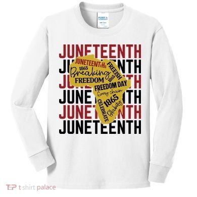Juneteeth Pride Freedom Black History Kids Long Sleeve Shirt