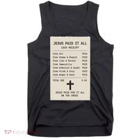Jesus Paid For It All Jesus Receipt Tank Top thumb 0