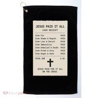 Jesus Paid For It All Jesus Receipt Golf Towel thumb 0