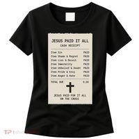 Jesus Paid For It All Jesus Receipt Women's T-Shirt thumb 0