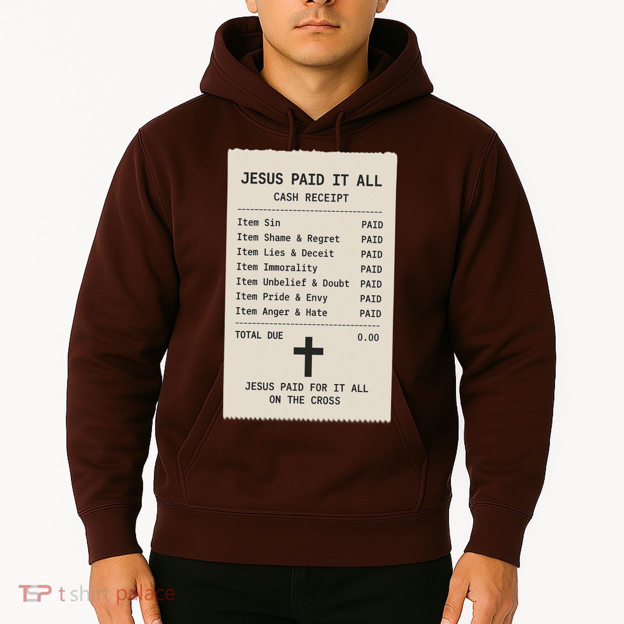 Jesus Paid For It All Jesus Receipt Hoodie