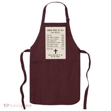 Jesus Paid For It All Jesus Receipt Apron
