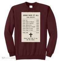 Jesus Paid For It All Jesus Receipt Sweatshirt thumb 0