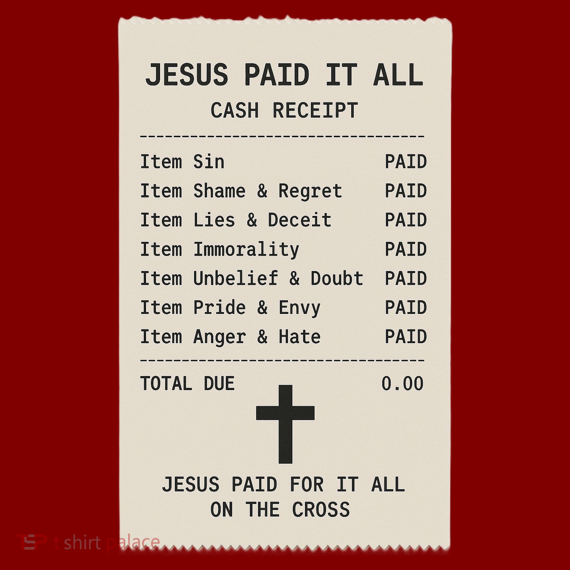 Jesus Paid For It All Jesus Receipt Sweatshirt