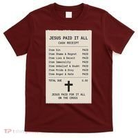 Jesus Paid For It All Jesus Receipt T-Shirt thumb 0