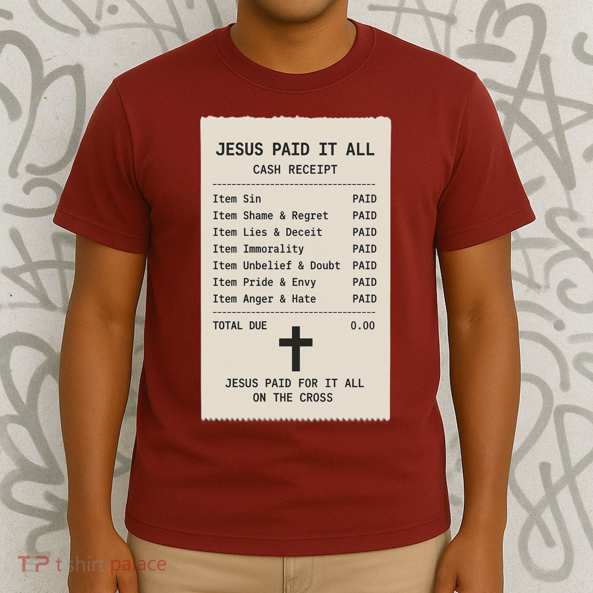 Jesus Paid For It All Jesus Receipt T-Shirt