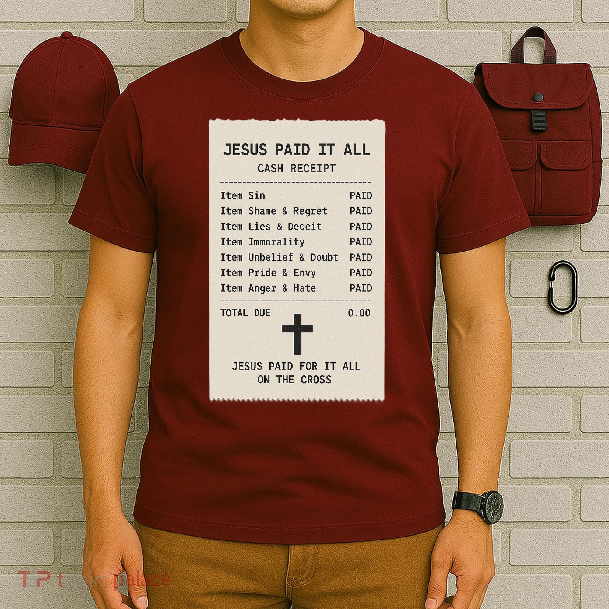 Jesus Paid For It All Jesus Receipt T-Shirt
