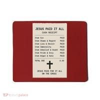 Jesus Paid For It All Jesus Receipt Mousepad thumb 0