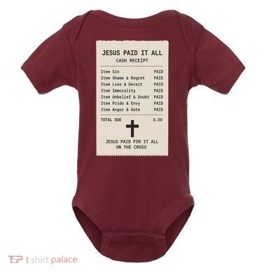 Jesus Paid For It All Jesus Receipt Baby Bodysuit