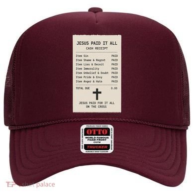 Jesus Paid For It All Jesus Receipt Hat