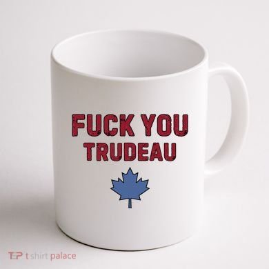 Jerry Power Fuck You Trudeau Coffee Mug back